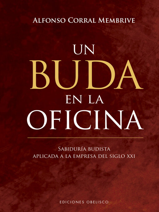 Title details for Un buda en la oficina by Alfonso Corral Membrive - Available